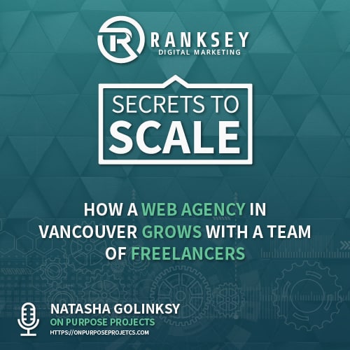 001 - How A Web Agency in Vancouver Grows With A Team Of Freelancers
