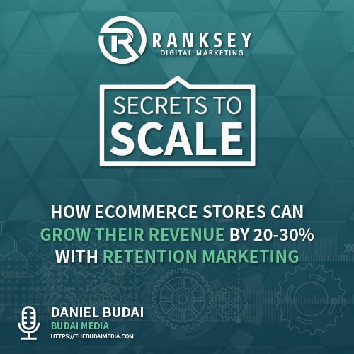 004 - How eCommerce Stores Can Grow Their Revenue By 20-30% By Focusing On Retention Marketing