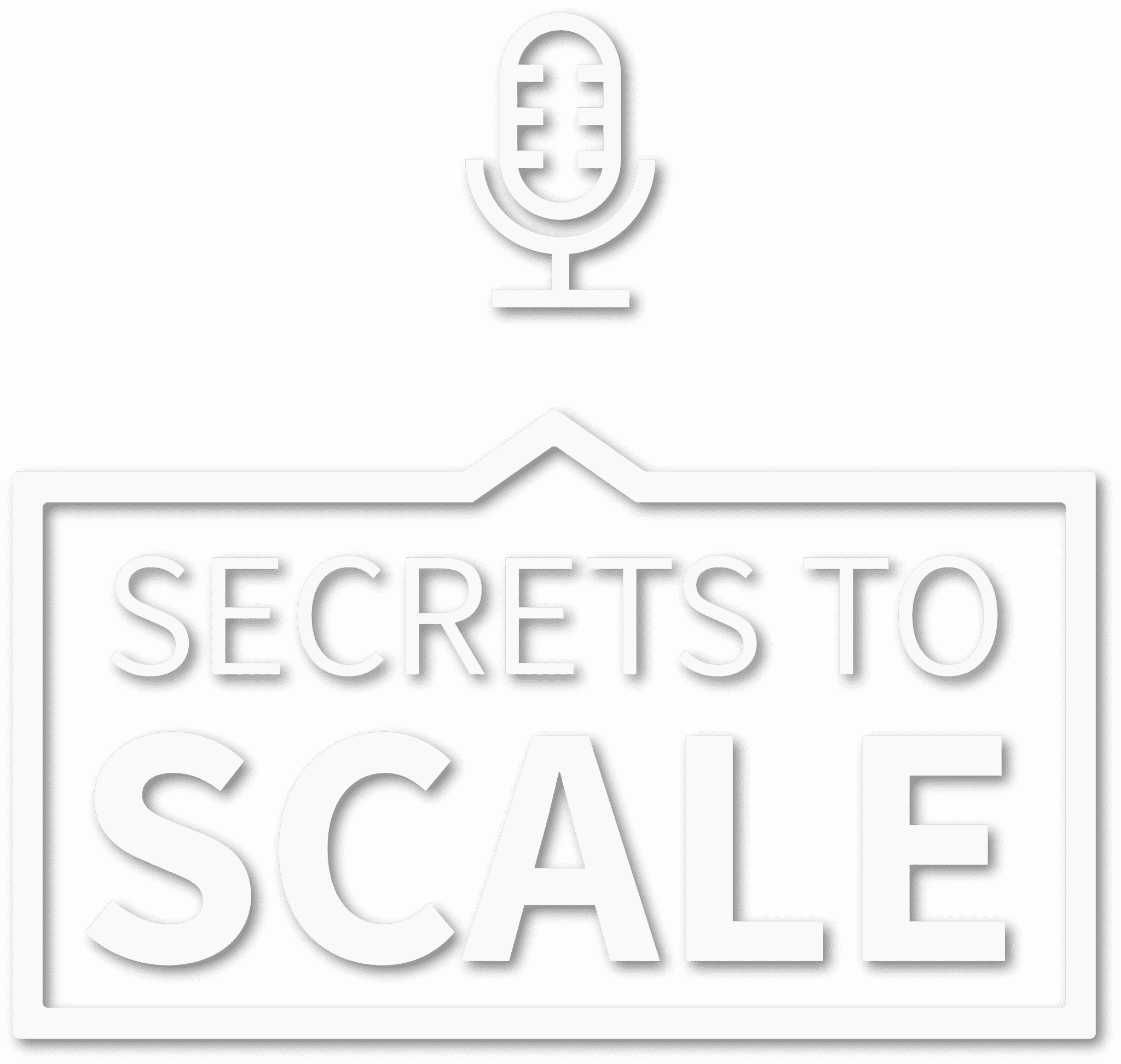 Secrets To Scale Podcast