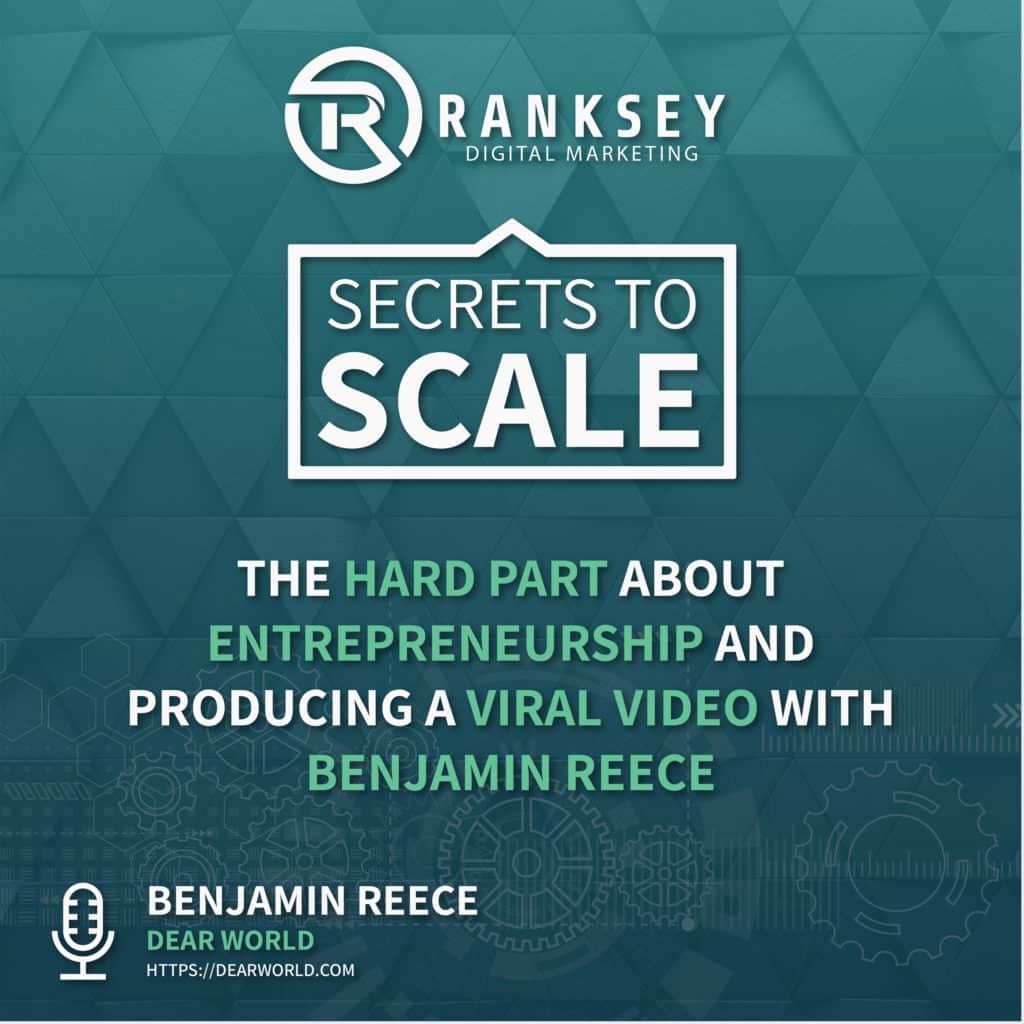 016 - The Hard Part About Entrepreneurship and Producing a Viral Video with Benjamin Reece