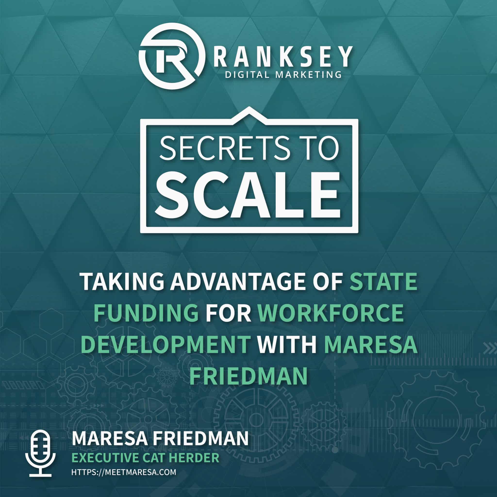 021 - Taking Advantage of State Funding For Workforce Development with Maresa Friedman