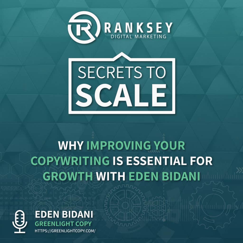 027 -Why Improving Your Copywriting Is Essential For Growth With Eden Bidani