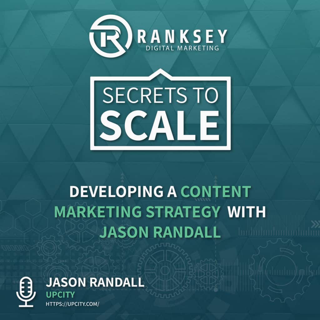 029 - Developing A Content Marketing Strategy With Jason Randall