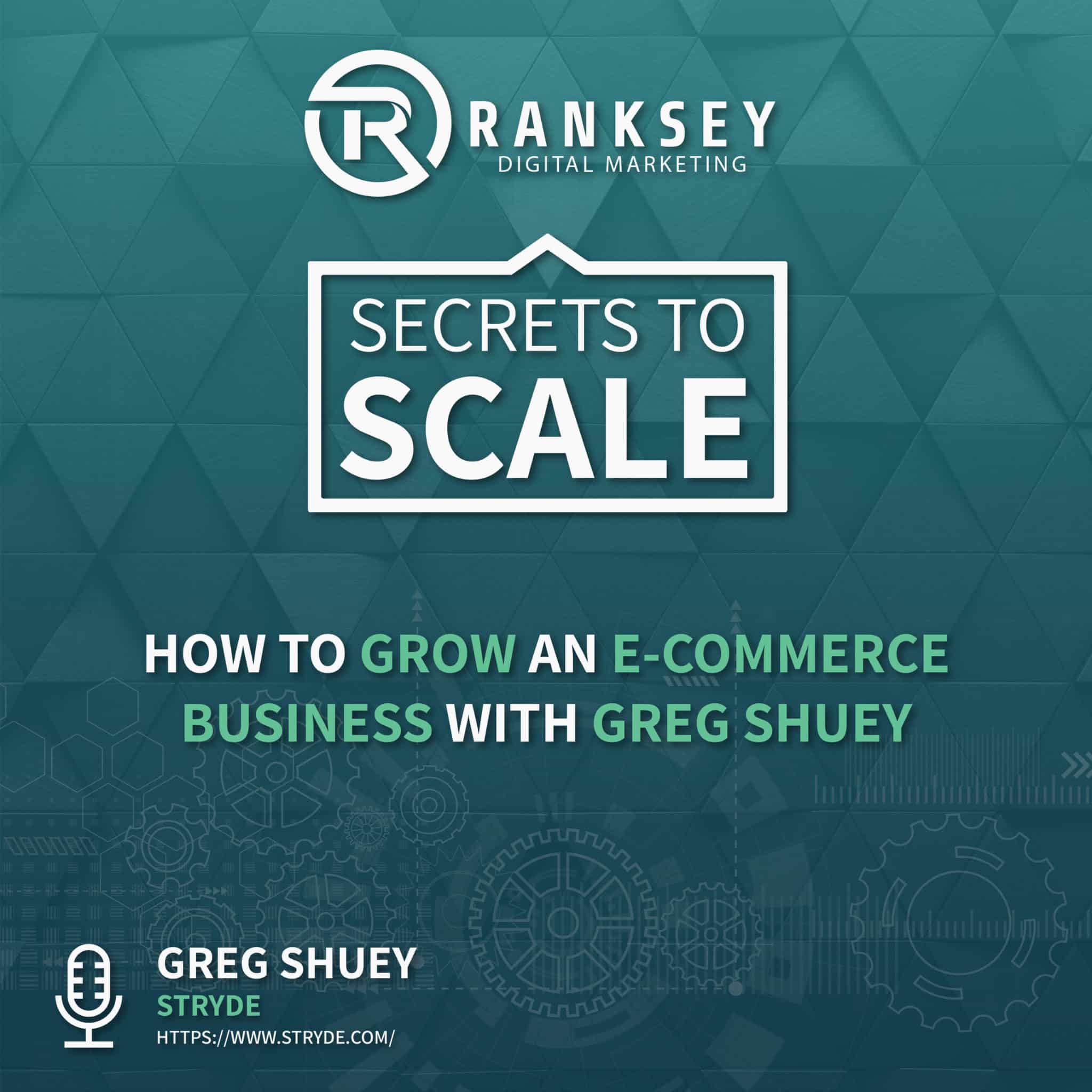 031 - How To Grow An E-Commerce Business With Greg Shuey