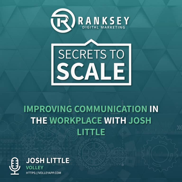 045 - ﻿Improving Communication in the Workplace with Josh Little