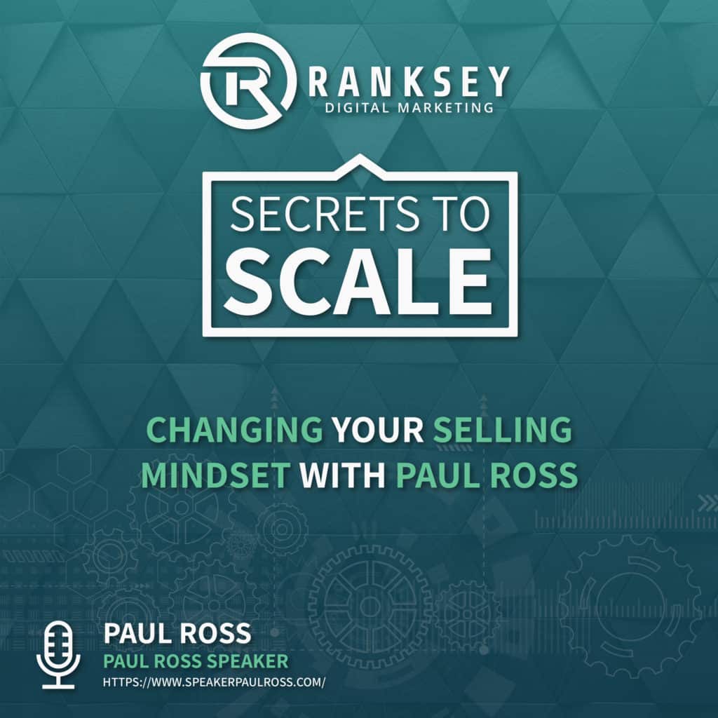 048 - Changing Your Selling Mindset With Paul Ross