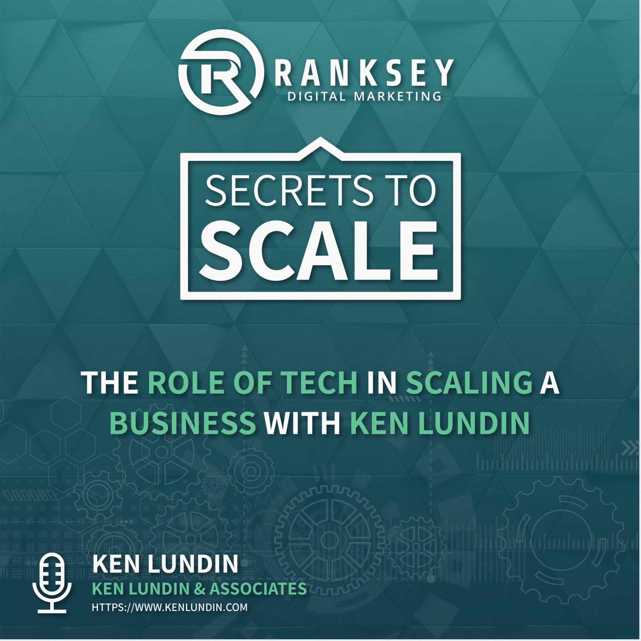 050 - The Role Of Tech In Scaling A Business With Ken Lundin