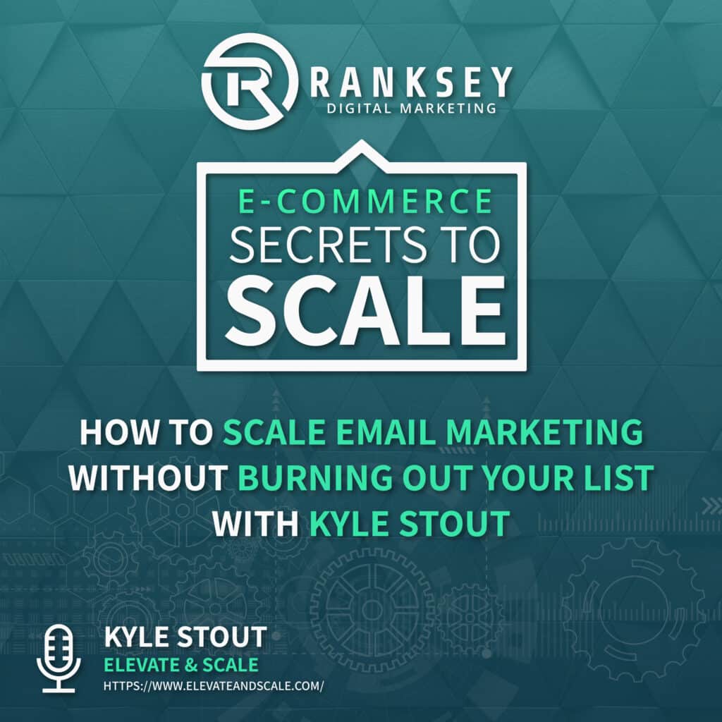 090 - How To Scale Email Marketing Without Burning Out Your List With Kyle Stout