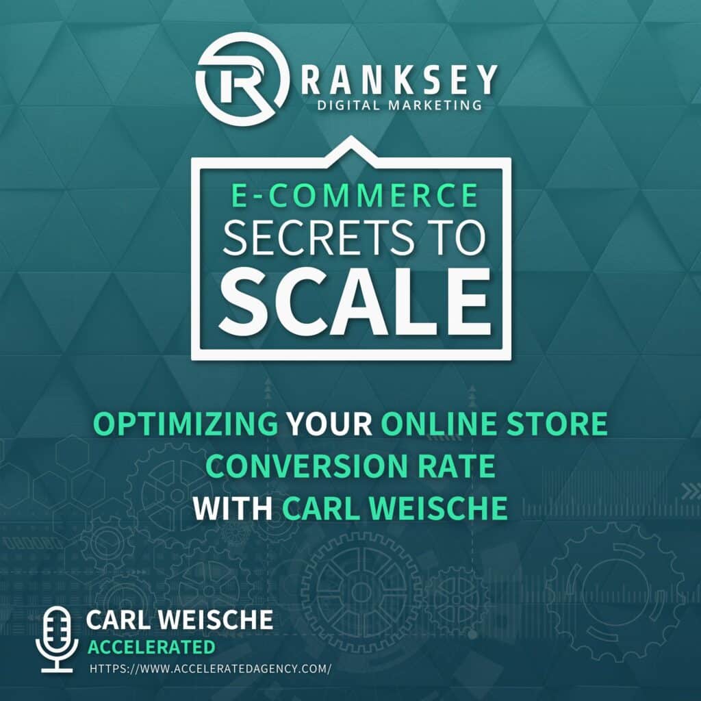 104 - Optimizing Your Online Store Conversion Rate With Carl Weische