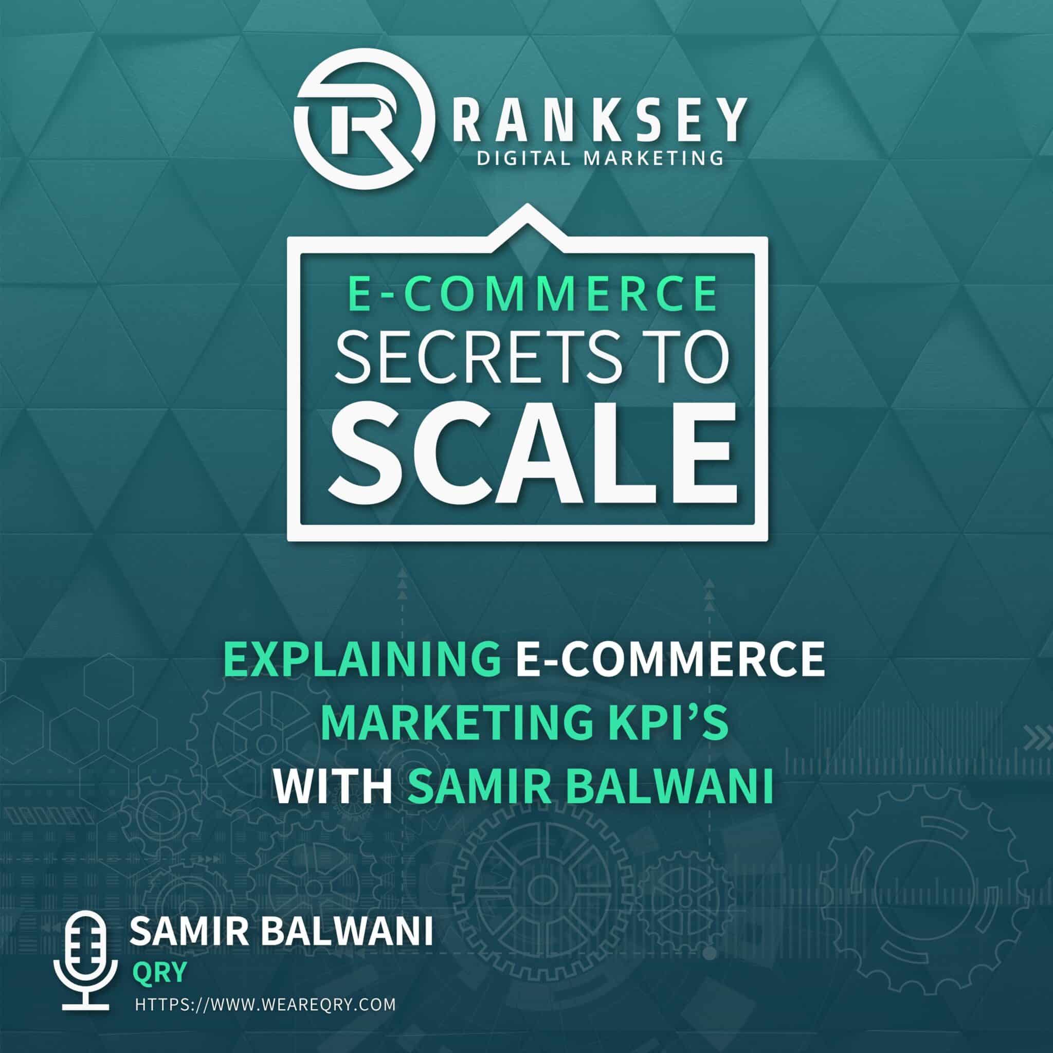 106 Explaining E Commerce Marketing KPIs With Samir Balwani scaled