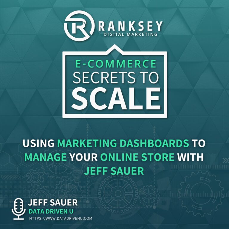 107 - Using Marketing Dashboards To Manage Your Online Store With Jeff Sauer
