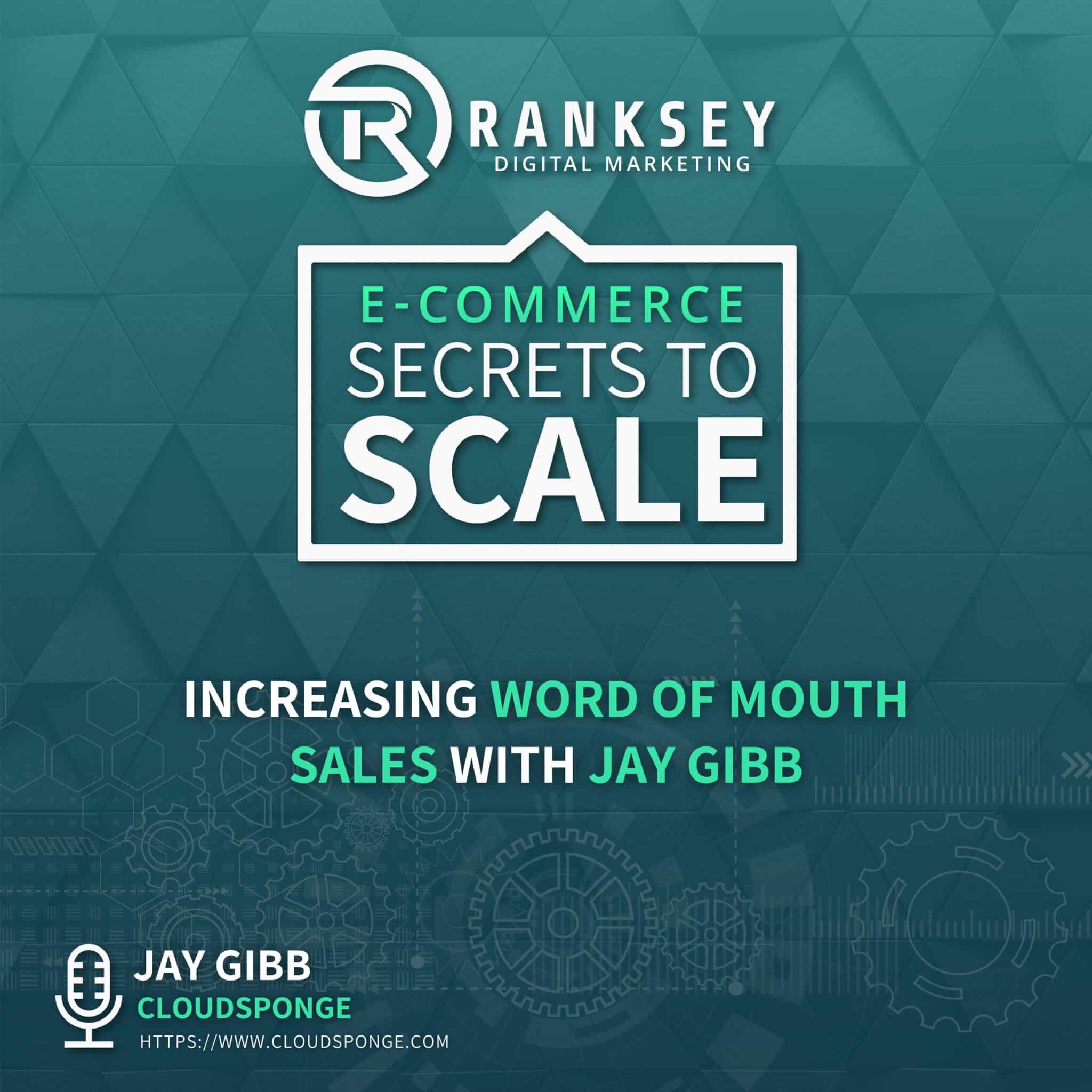 112 - Increasing Word Of Mouth Sales With Jay Gibb