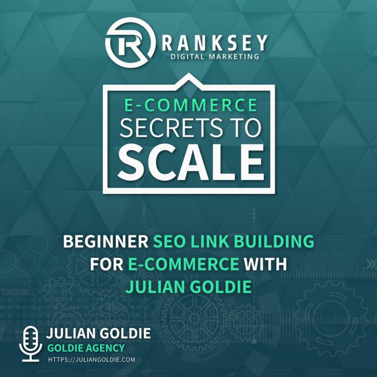 115 - Beginner SEO Link Building For E-Commerce With Julian Goldie