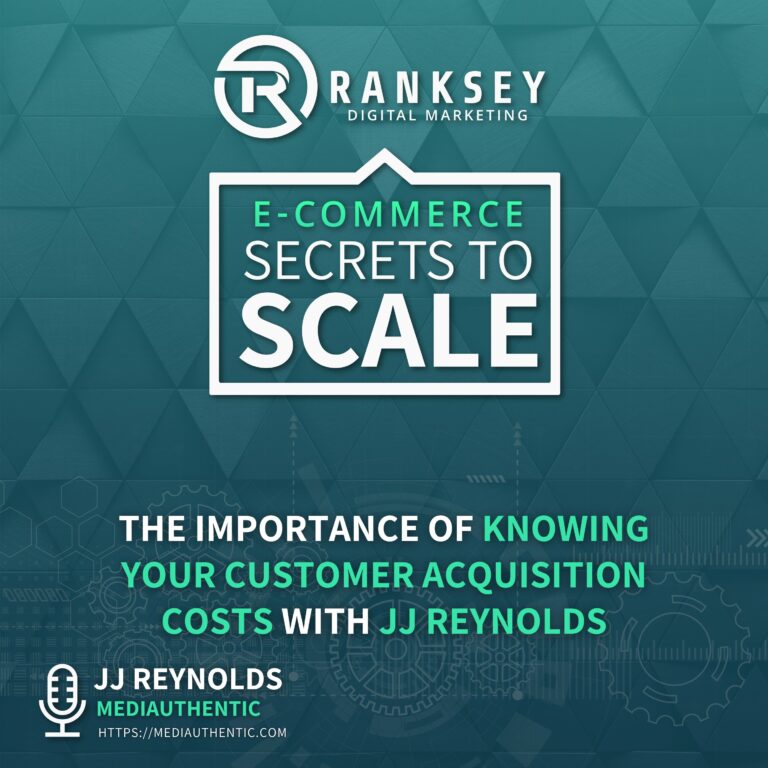 117-The-Importance-Of-Knowing-Your-Customer-Acquisition-Costs-With-JJ-Reynolds-scaled