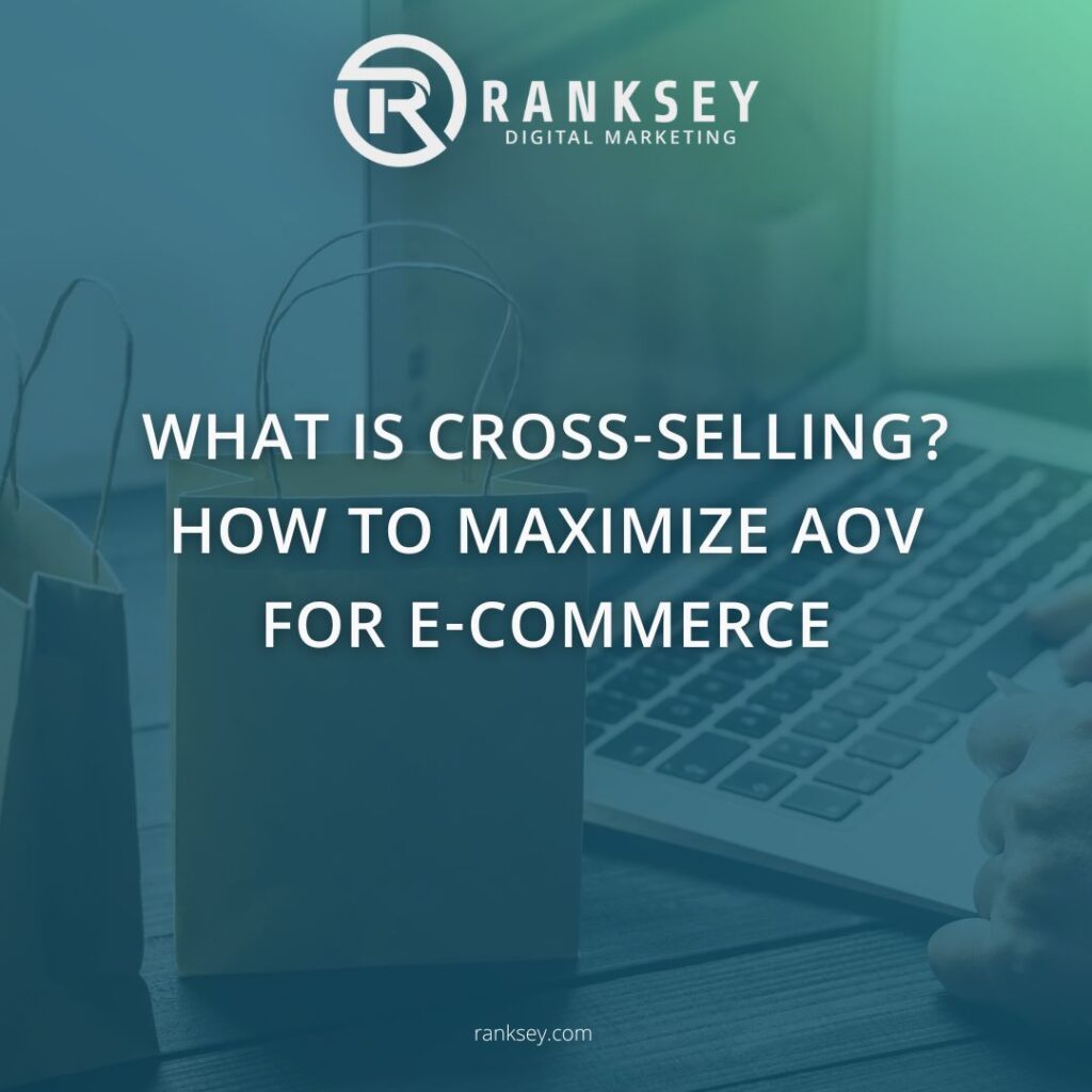 What is Cross-Selling_How to Maximize AOV for E-Commerce