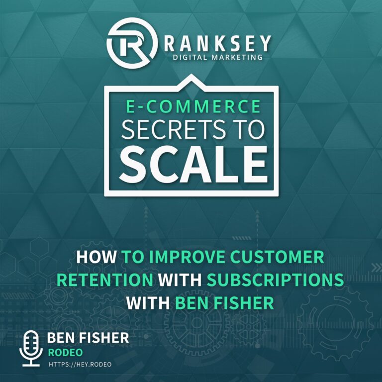 128-How-To-Improve-Customer-Retention-With-Subscriptions-With-Ben-Fisher-scaled.jpg