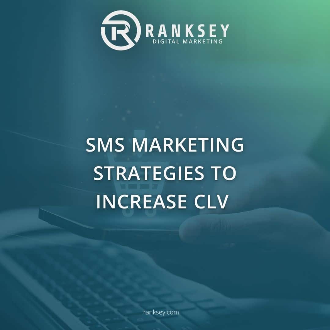 sms marketing strategies to increase clv