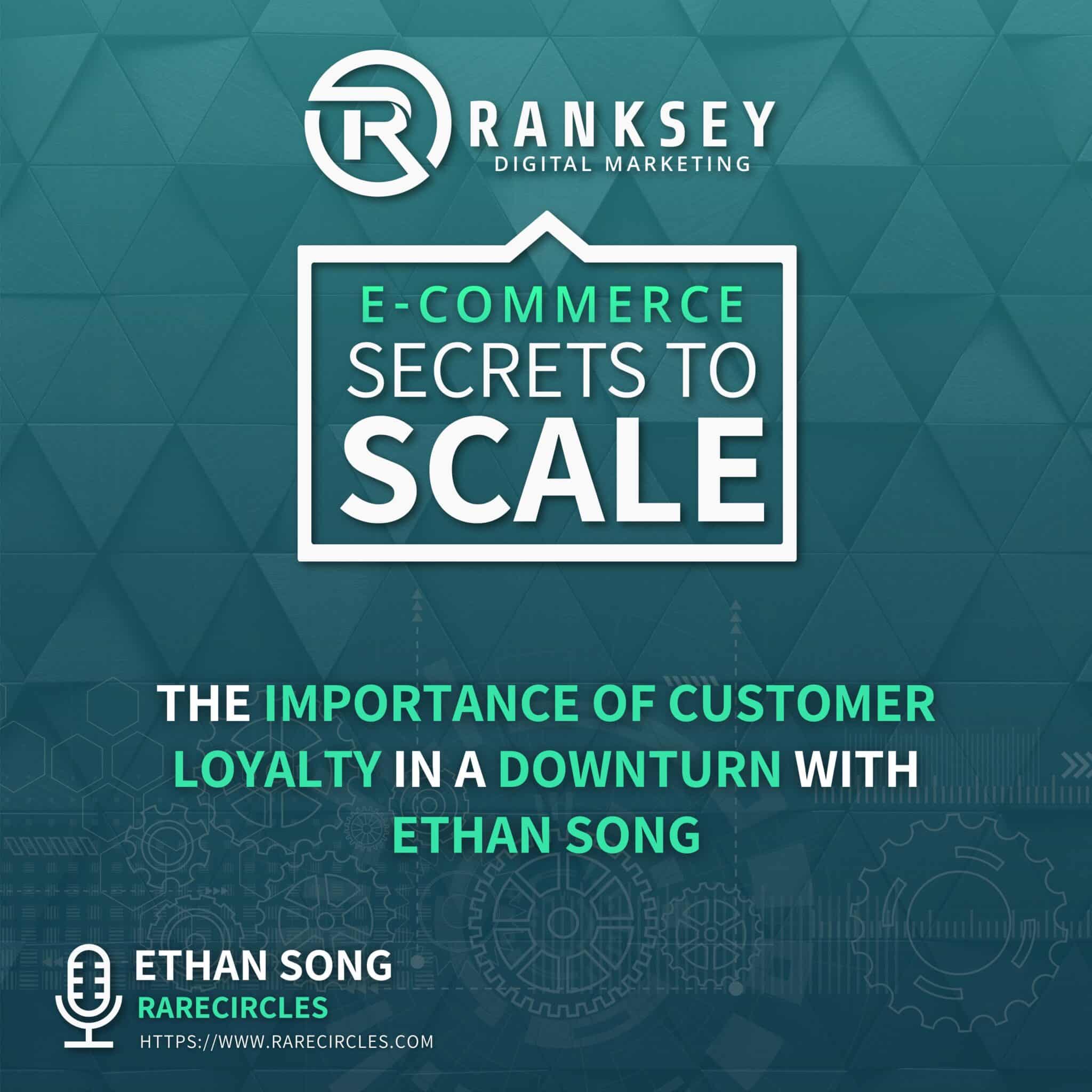The Importance Of Customer Loyalty In A Downturn With Ethan Song