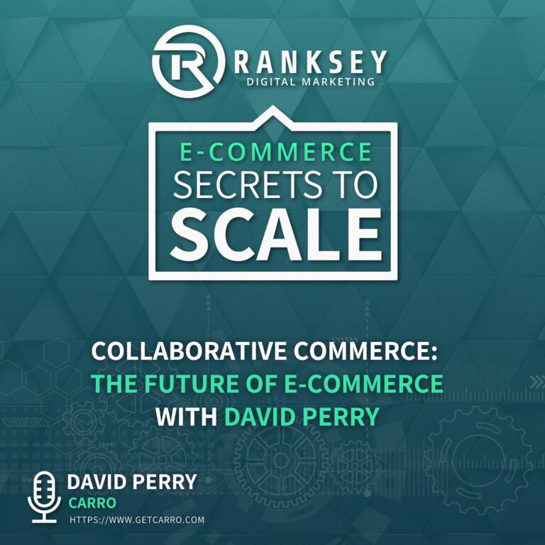 Collaborative Commerce: The Future Of E-Commerce With David Perry