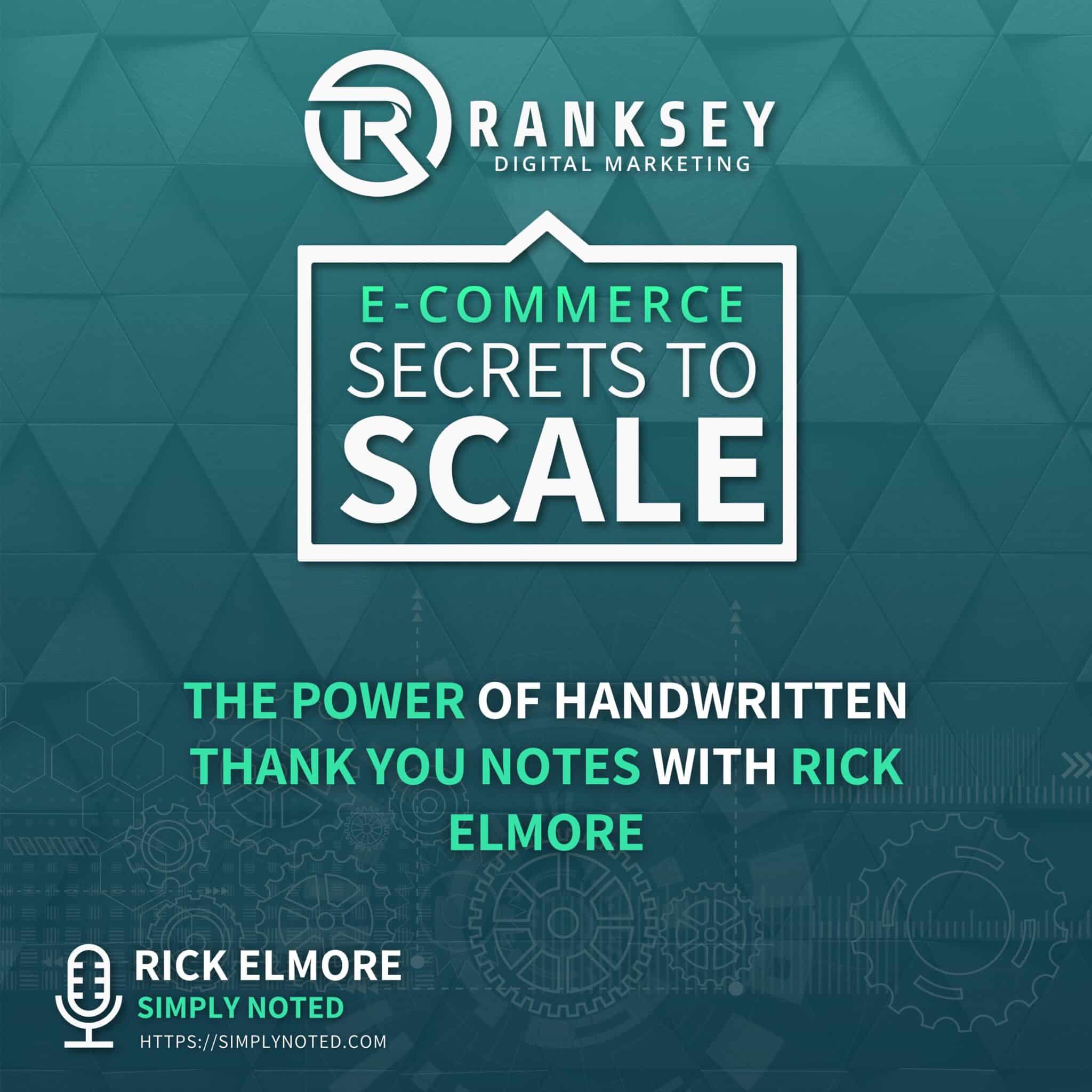 The Power Of Handwritten Thank You Notes With Rick Elmore