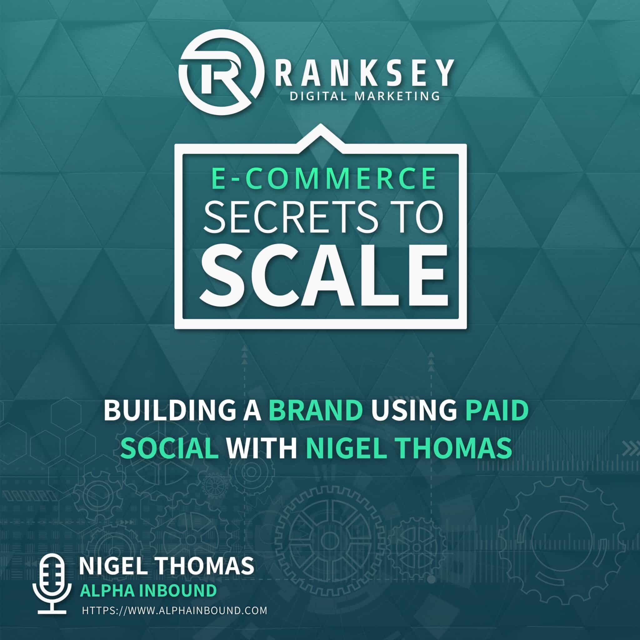Building A Brand Using Paid Social With Nigel Thomas