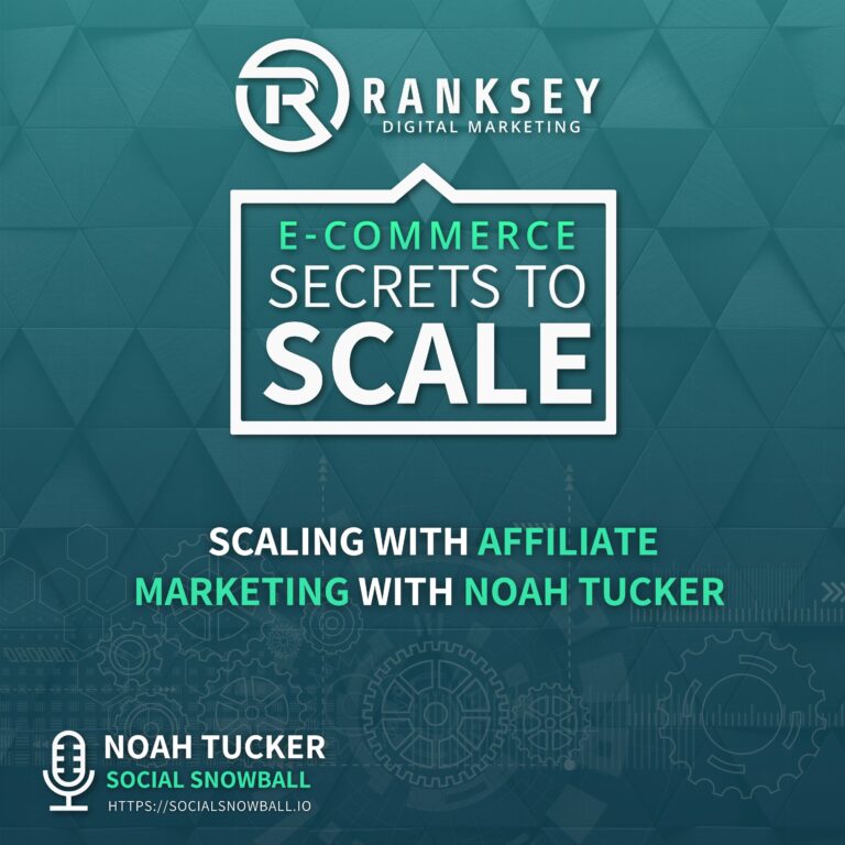 148 – Scaling With Affiliate Marketing With Noah Tucker