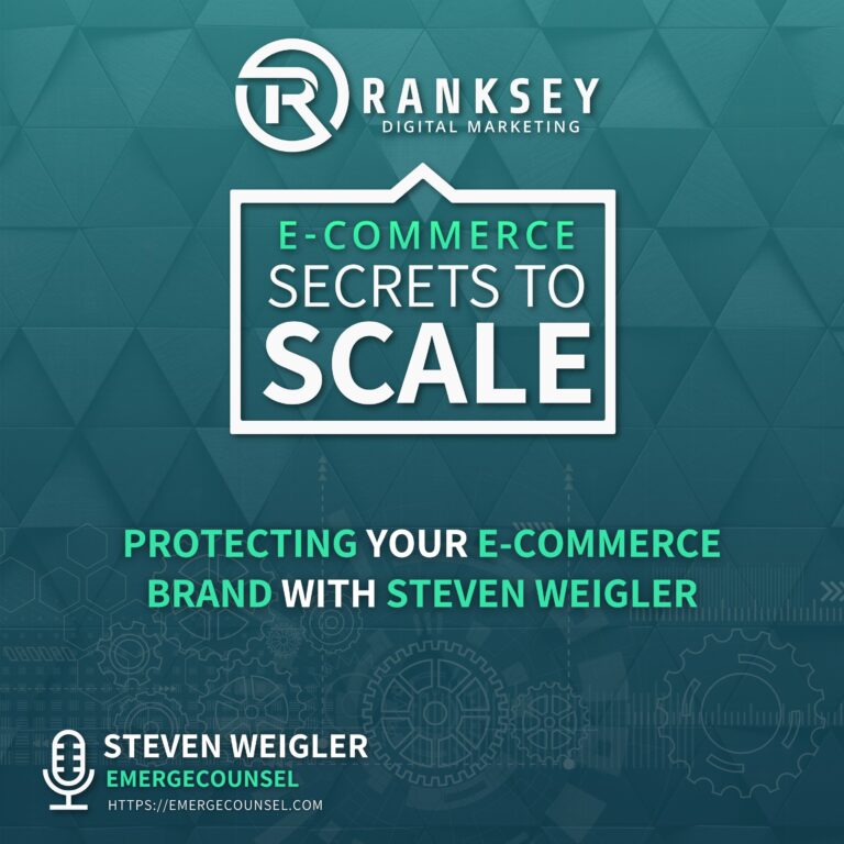 154 - Protecting Your E-Commerce Brand with Steven Weigler