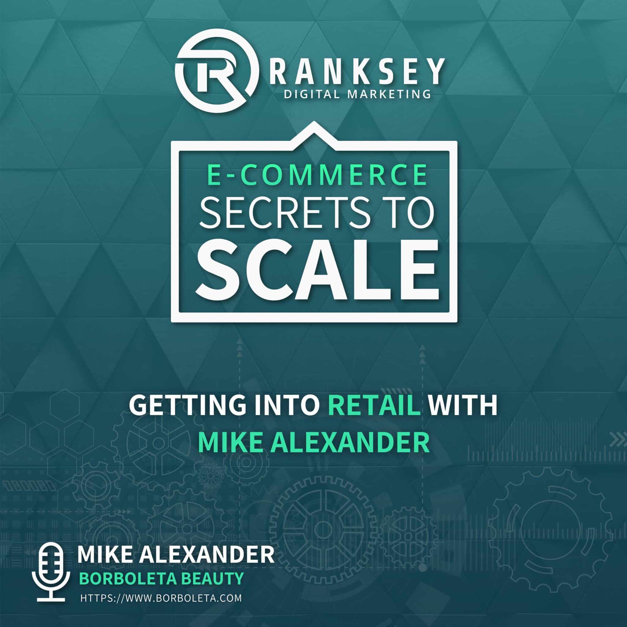 161 - Getting Into Retail with Mike Alexander